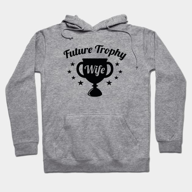 Future Trophy Wife Hoodie by VectorPlanet